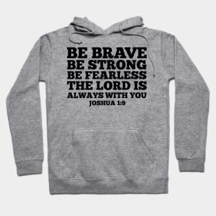 Be brave Hoodie